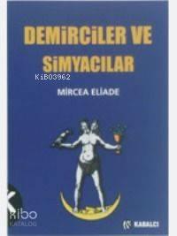 Demirciler ve Simyacılar | benlikitap.com