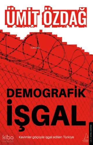 Demografik İşgal;Kavimler Göçüyle İşgal Edilen Türkiye