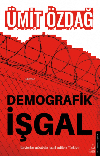 Demografik İşgal;Kavimler Göçüyle İşgal Edilen Türkiye | benlikitap.co