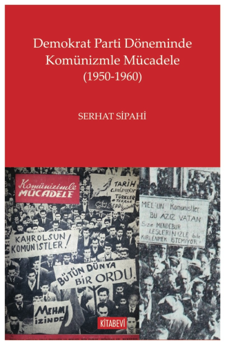 Demokrat Parti Döneminde Komünizmle Mücadele (1950-1960) | benlikitap.