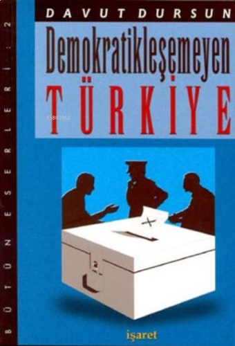Demokratikleşemeyen Türkiye | benlikitap.com