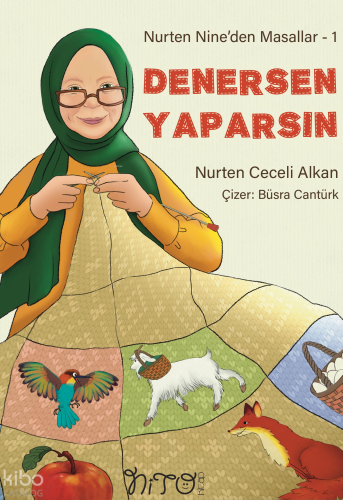 Denersen Yaparsın !;Nurten Nine’den Masallar 1.