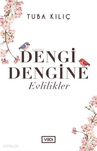 Dengi Dengine Evlilikler