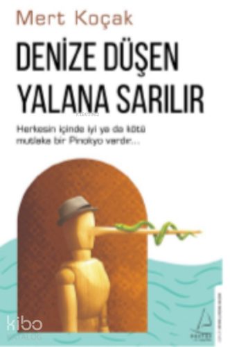 Denize Düşen Yalana Sarılır