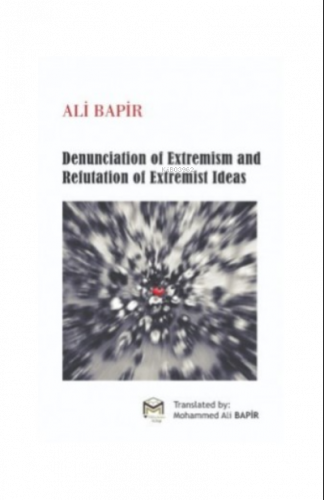 Denunciation of Extremism And refutation of Extremist Ideas | benlikit