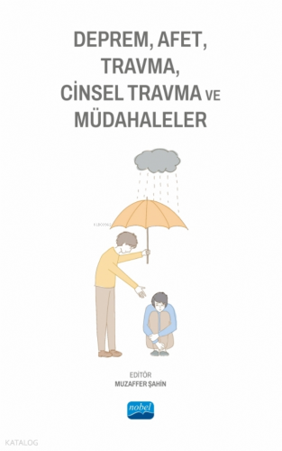 Deprem, Afet, Travma, Cinsel Travma ve Müdahaleler | benlikitap.com