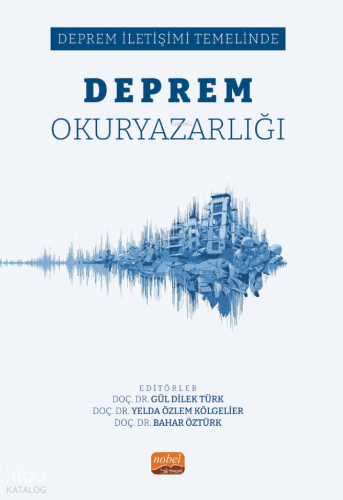 Deprem İletişimi Temelinde Deprem Okuryazarlığı