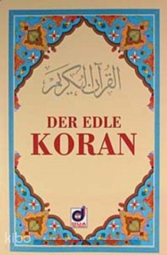Der Edle Koran (Metinsiz Almanca Meal)