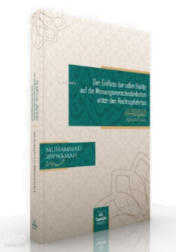 Der Einfluss der edlen Hadīṯe auf die Meinungsverschiedenheiten unter den Rechtsgelehrten