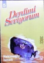 Derdimi Seviyorum 5