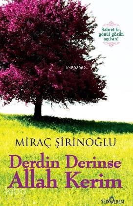 Derdin Derinse Allah Kerim