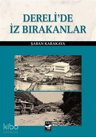 Dereli'de İz Bırakanlar