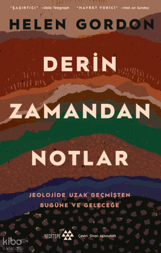 Derin Zamandan Notlar;Jeolojide Uzak Geçmişten Bugüne Ve Geleceğe