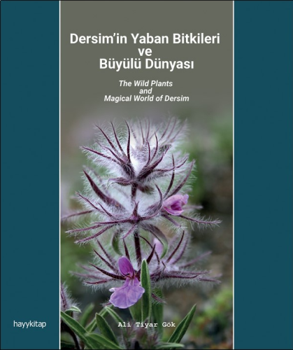 Dersim’in Yaban Bitkileri ve Büyülü Dünyası | benlikitap.com