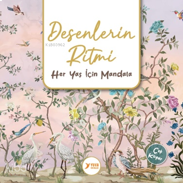 Desenlerin Ritmi;Here Yaş İçin Mandala