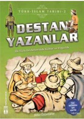 Destan Yazanlar / Türk - İslam Tarihi 2 | benlikitap.com