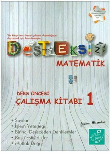 Desteksiz Matematik - Ders Öncesi Çalışma Kitabı 1 | benlikitap.com
