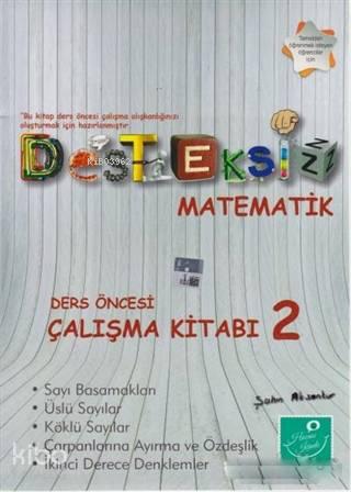 Desteksiz Matematik - Ders Öncesi Çalışma Kitabı 2 | benlikitap.com