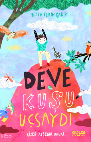 Deve Kuşu Uçsaydı | benlikitap.com