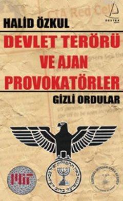 Devlet Terörü ve Ajan Provokatörler; Gizli Ordular