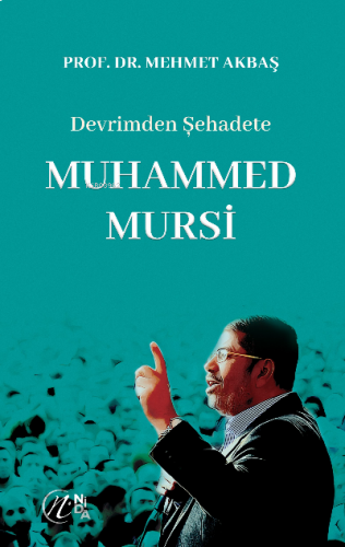 Devrimden Şehadete Muhammed Mursi | benlikitap.com