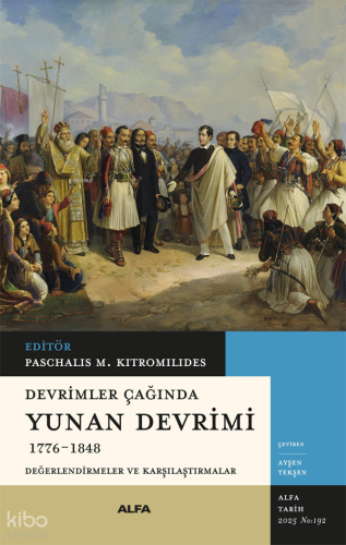 Devrimler Çağında Yunan Devrimi 1776-1848;Değerlendirmeler ve Karşılaştırmalar