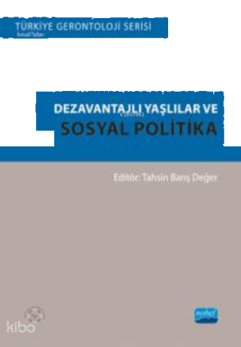 Dezavantajlı Yaşlılar ve Sosyal Politika