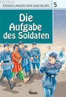 Die Aufgabe Des Soldaten, Erzahlungen Von Said Nursi 5