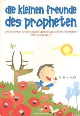 Die Kleinen Freunde Des Propheten | benlikitap.com