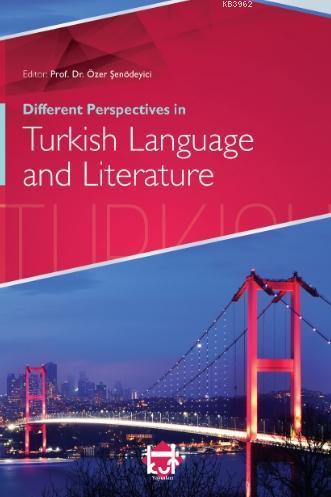 Different Perspectives in Turkish Language and Literature | benlikitap