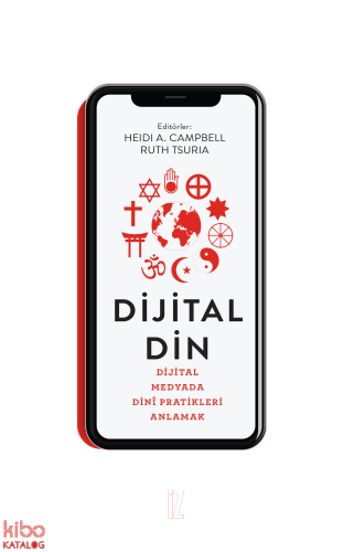Dijital Din;Dijital Medyada Dinî Pratikleri Anlamak