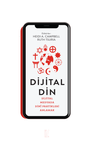 Dijital Din;Dijital Medyada Dinî Pratikleri Anlamak