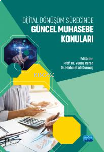Dijital Dönüşüm Sürecinde Güncel Muhasebe Konuları