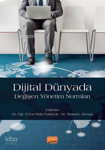 Dijital Dünyada Değişen Yönetim Normları
