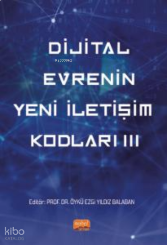 Dijital Evrenin Yeni İletişim Kodları III