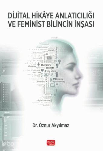 Dijital Hikâye Anlatıcılığı ve Feminist Bilincin İnşası