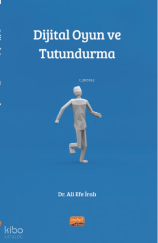 Dijital Oyun ve Tutundurma