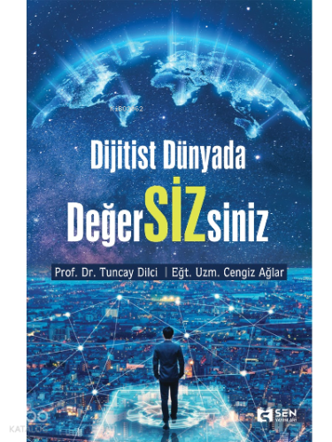 Dijitist Dünyada Değer SİZ siniz
