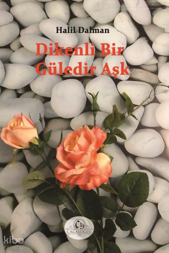 Dikenli Bir Güledir Aşk