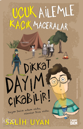Dikkat Dayım Çıkabilir - Uçuk Ailemle Kaçık Maceralar