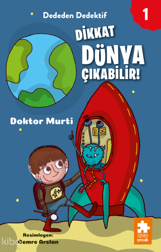 Dikkat Dünya Çıkabilir!;Dededen Dedektif 1 | benlikitap.com