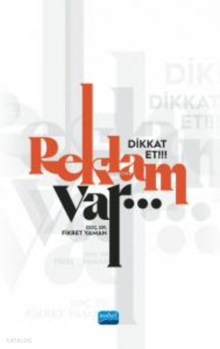 Dikkat Et!!! Reklam Var…