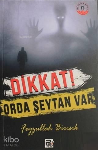 Dikkat Orda Şeytan Var | benlikitap.com