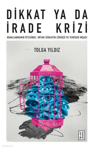 Dikkat ya da İrade Krizi | benlikitap.com