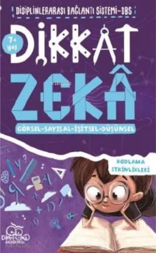 Dikkat Zeka 7+ Yaş - Disiplinler Arası Bağlantı Sistemi (DBS) | benlik