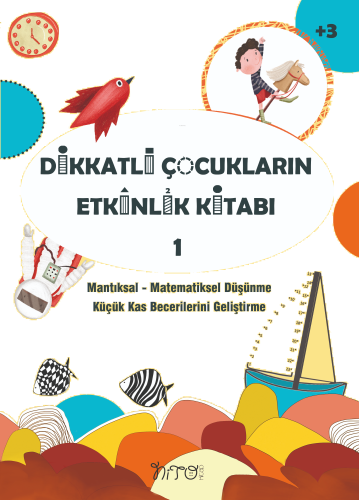 Dikkatli Çocukların Etkinlik Kitabı 1