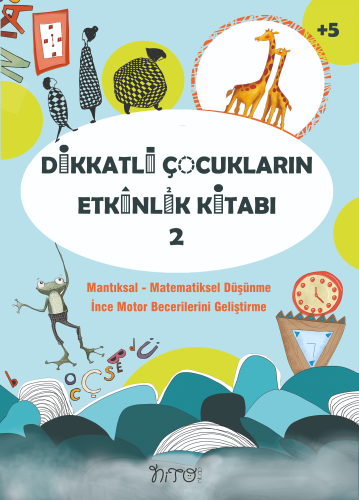 Dikkatli Çocukların Etkinlik Kitabı - 2