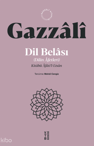 Dil Belası (Dilin Âfetleri);Kitâbü Âfâti’l-Lisân | benlikitap.com