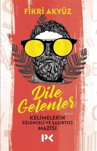 Dile Gelenler | benlikitap.com