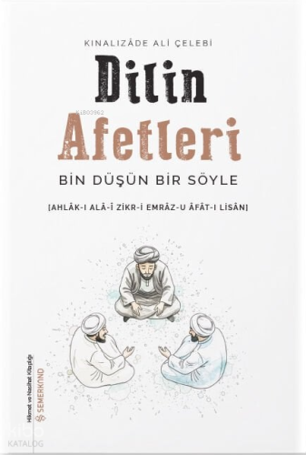 Dilin Afetleri ;Bin Düşün Bir Söyle | benlikitap.com